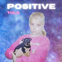 Tula - Positive