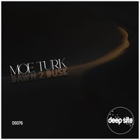 Moe Turk - Dawn 2 Dusk