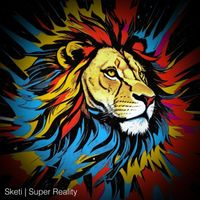 Sketi - Super Reality