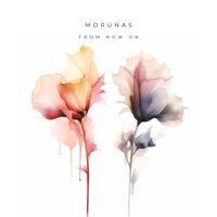 Morunas - From Now On