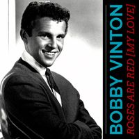 Bobby Vinton - Roses Are Red [My Love]