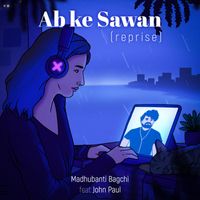 Madhubanti Bagchi - Ab Ke Sawan (Reprise)