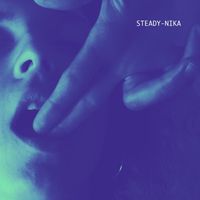 Nika - STEADY (Explicit)