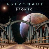 Bronski - Astronaut