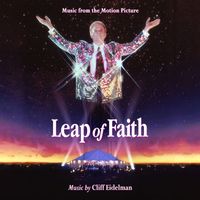 Cliff Eidelman - Leap of Faith (Music from the Motion Picture)
