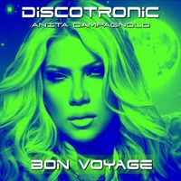 Discotronic - Bon Voyage (Single Edit)