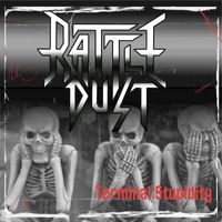 Rattledust - Terminal Stupidity