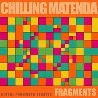 Chilling Matenda - FRAGMENTS