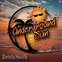 Smash Mouth - Underground Sun