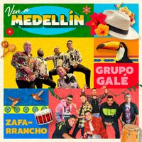 Grupo Galé - Ven A Medellín