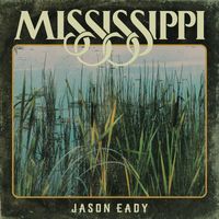 Jason Eady - Mississippi (Explicit)