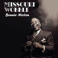 Bennie Moten - Missouri Wobble