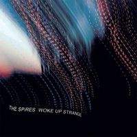The Spires - Woke Up Strange