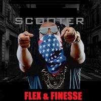 Scooter - Flex & Finesse (Explicit)