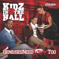 Kidz In The Hall - Geniuses Need Love Too (Explicit)