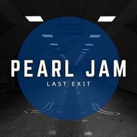 Pearl Jam - Last Exit