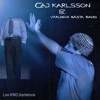 Caj Karlsson - Live KINO, Karlskrona