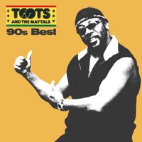 Toots & The Maytals - 90s Best I