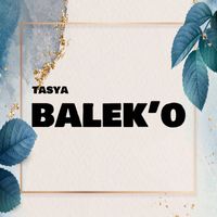 Tasya - Balek'o