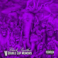 Black Panther - Double Cup Memoirs Instrumentals