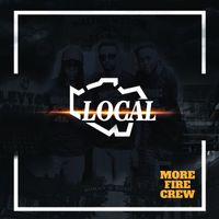 More Fire Crew - Local (Explicit)