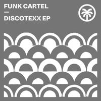 Funk Cartel - Discotexx EP