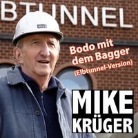 Mike Krüger - Bodo mit dem Bagger (Elbtunnel Version)