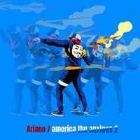 Ariano - America The Anxious 2 (Explicit)