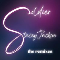 Stacey Jackson - Soldier (The Remixes)