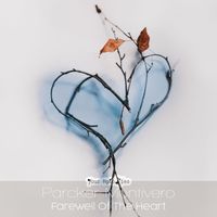 Parcker Montivero - Farewell of the Heart