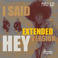 Marla Glen - I Said Hey (Extended Version)