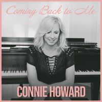 Connie Howard - Coming Back to Me