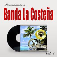 Banda La Costeña - Recordando a Banda La Costeña, Vol.1