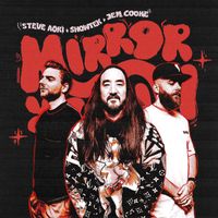 Steve Aoki, Showtek & Jem Cooke - Mirror Mirror