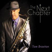 Tom Braxton - The Next Chapter (Re-issue)