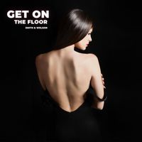 Smith & Welson - Get On The Floor