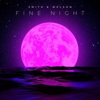 Smith & Welson - Fine Night