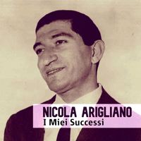 Nicola Arigliano - I Miei Successi