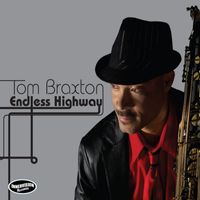 Tom Braxton - Endless Highway (Re-issue)
