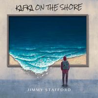 Jimmy Stafford - Kafka on the Shore
