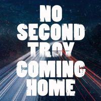 No Second Troy - Coming Home