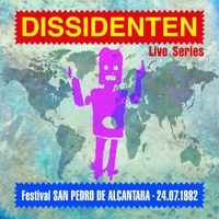 Dissidenten - Live Series - Festival San Pedro de Alcantara 07/1982