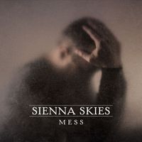 Sienna Skies - Mess (Explicit)