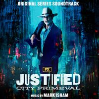 Mark Isham - Justified: City Primeval (Original Series Soundtrack)