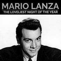 Mario Lanza - The Loveliest Night of the Year (Orchestra Conducted by Constantine Callinicos)