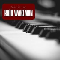 Rick Wakeman - Fear of Love