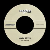 Gary Stites - Little Lonely One (Hi-Fi Remastered)