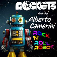 Rockets - Rock ’n’ Roll Robot