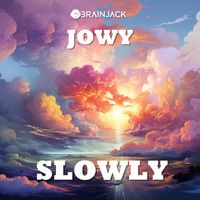 Jowy - Slowly