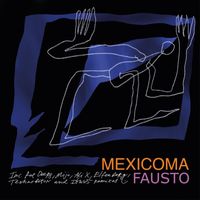 Fausto - Mexicoma